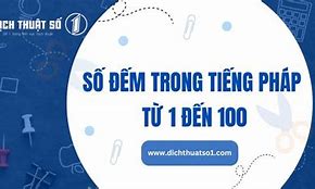 Số Đếm Tiếng Pháp Có Phiên Âm